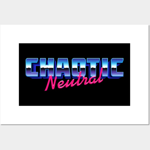 Chaotic Neutral 80s Vibes Wall Art by DigitalCleo